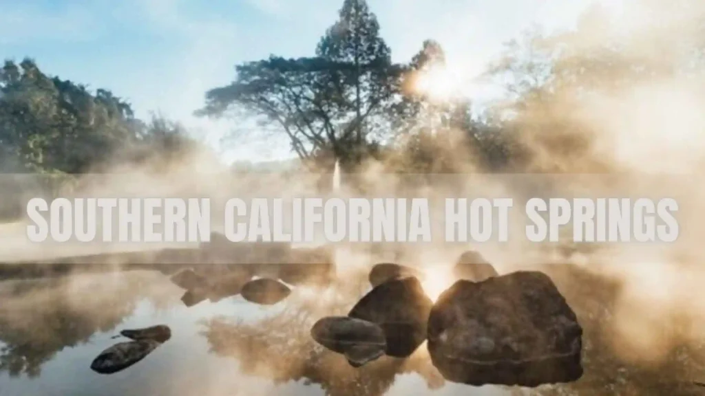 Southern California Hot Springs